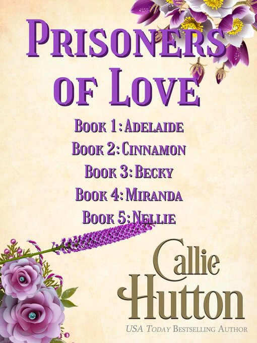 Title details for Prisoners of Love Boxed Set by Callie Hutton - Available